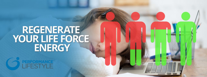 regenerate your life force energy